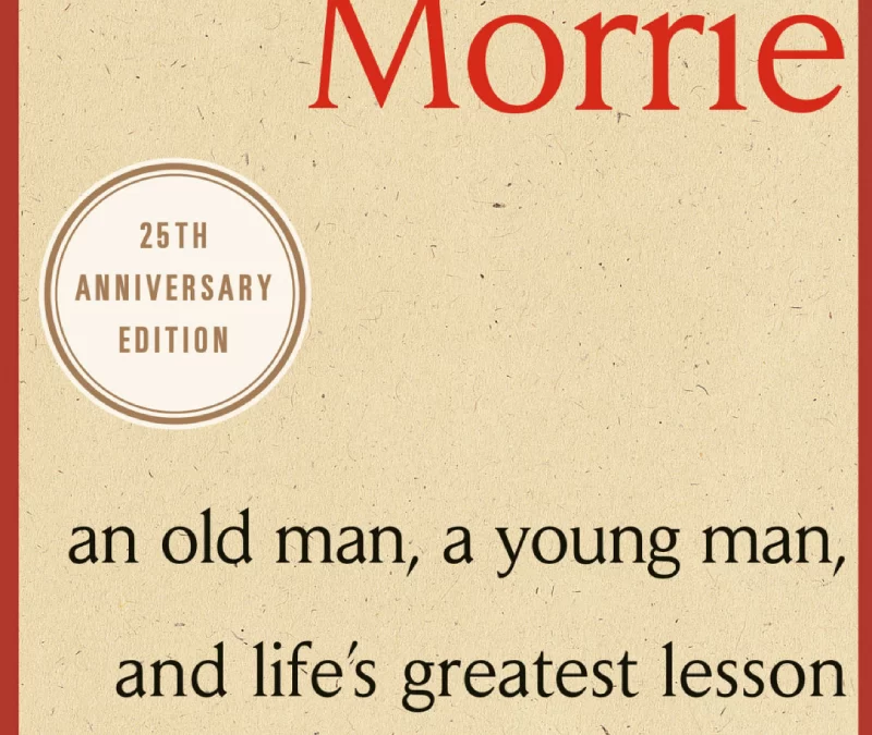 Tuesday’s With Morrie